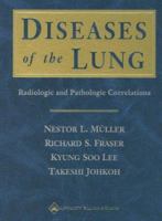 Diseases of the Lung: Radiologic and Pathologic Correlations 0781734355 Book Cover