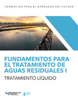 Fundamentos para el tratamiento de aguas residuales I — Tratamiento líquido 1572783680 Book Cover