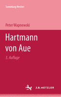 Hartmann von Aue (Sammlung Metzler ; M 17 : Abt. D, Literaturgeschichte) 3476100170 Book Cover