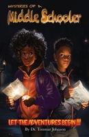 Mysteries of a Middle Schooler: Let the Adventures Begin B0CPPDXGSV Book Cover