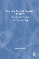 Teaching Tactical Creativity in Sport: Research and Practice 1041205368 Book Cover