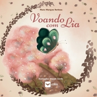 Voando com Lia (Portuguese Edition) 6554209786 Book Cover