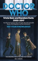 Doctor Who Trivia Quiz and Random Facts: 2005–2017 B0C9SBNVM1 Book Cover