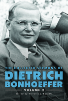 The Collected Sermons of Dietrich Bonhoeffer: Volume 2 1506433367 Book Cover