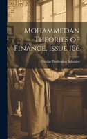 Mohammedan Theories of Finance, Issue 166 - Primary Source Edition 1022694170 Book Cover