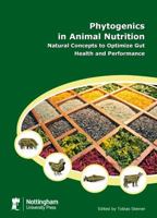 Phytogenics in Animal Nutrition: Natural Concepts to Optimize Gut Health and Performance 1904761712 Book Cover