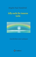 Lilly sucht ihr inneres Licht: Geschichten vom Loslassen 3347051831 Book Cover