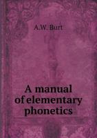 A Manual of Elementary Phonetics 1341680703 Book Cover