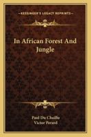 In African Forest and Jungle 1517534313 Book Cover