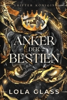Anker der Bestien: Ein paranormaler, romantischer Wolfshifter Liebesroman (Shifter Königin) (German Edition) B0F3TKYHCX Book Cover