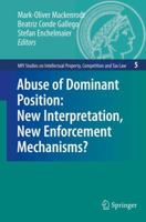 Abuse of Dominant Position: New Interpretation, New Enforcement Mechanisms? 3642089410 Book Cover
