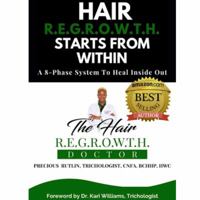 Hair R. E. G. R. O. W. T. H Starts from Within : A 8-Phase System to Heal Inside Out 1734643617 Book Cover