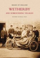 Wetherby and Surrounding Villages (Images of England) 0752440780 Book Cover