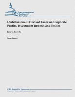 Distributional Effects of Taxes on Corporate Profits, Investment Income, and Estates 148192365X Book Cover