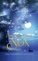 Fremde Welt Nox Band III: Der Stammbaum der Elfen 3347273176 Book Cover