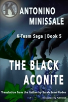 The Black Aconite: K-Team Saga | Book 5 B0DQTLYZ7M Book Cover