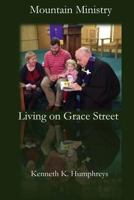 Mountain Ministry: Living on Grace Street 1539695204 Book Cover