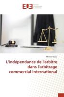 L'indépendance de l'arbitre dans l'arbitrage commercial international 620253771X Book Cover