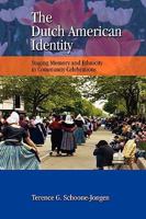 The Dutch American Identity: Staging Memory and Ethnicity in Community Celebrations 1604975652 Book Cover