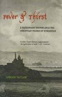 Fever and Thirst: An American Doctor in Iraq, 1835-1844 0897335724 Book Cover