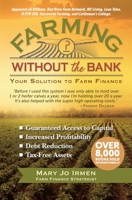 Farming Without the Bank: Your Solution to Farm Finance 099070520X Book Cover