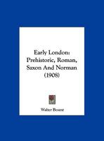 Early London: Prehistoric, Roman, Saxon And Norman 9354544355 Book Cover