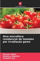 Alvo microflora residencial de tomates por irradiação gama (Portuguese Edition) 6209413099 Book Cover