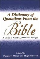 A Dictionary of Quotations from the Bible 0452011078 Book Cover