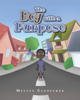 The Boy with a Purpose 1685179258 Book Cover