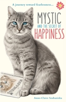 Mystic and the Secret of Happiness 0998384836 Book Cover