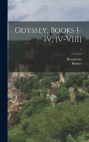 Odyssey, books I-IV, [V-VIII] Volume 1 1018854630 Book Cover