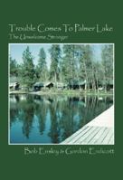 Trouble Comes to Palmer Lake: The Unwelcome Stranger 1432764705 Book Cover