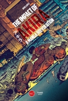 The Impact of Akira: A Manga [R]evolution 2377842801 Book Cover