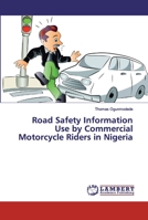 Road Safety Information Use by Commercial Motorcycle Riders in Nigeria 6200328048 Book Cover