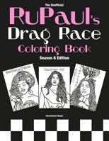 RuPaul's Drag Race Coloring Book: Season 6 Edition 1798637626 Book Cover