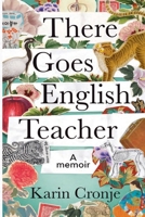 There Goes English Teacher 1928215610 Book Cover