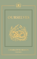 Ourselves: Our Souls and Bodies: The Original Text, Gently Refined and Reset (The Original Homeschooling Series) 1948652994 Book Cover