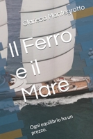 Il Ferro e il Mare: Ogni equilibrio ha un prezzo. (Italian Edition) B0GQYQ7NS2 Book Cover