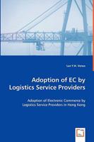 Adoption of EC by Logistics Service Providers 3639056035 Book Cover