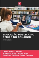 EDUCAÇÃO PÚBLICA NO PERU E NO EQUADOR: América Latina (Portuguese Edition) 6208693462 Book Cover