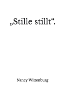 „Stille stillt“. (German Edition) B0CNMWK76F Book Cover