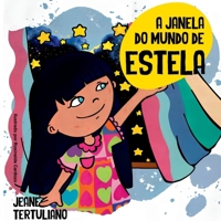 A Janela Do Mundo De Estela (Portuguese Edition) 6554802916 Book Cover