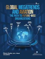 Global Megatrends and Aviation: The Path to Future-Wise Organizations 1999007727 Book Cover