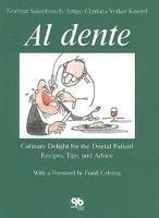Al Dente: Culinary Delight for the Dental Patient; Recipes, Tips, and Advice 1850971870 Book Cover