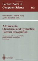 Advances in Structural and Syntactical Pattern Recognition: 6th International Workshop, Sspr '96, Leipzig, Germany, August 1996, Proceedings (Lecture Notes in Computer Science) 3540615776 Book Cover