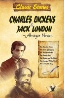 Classic Stories of Charles Dickens & Jack London 9350578093 Book Cover