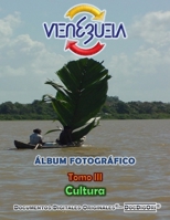 VENEZUELA – Álbum Fotográfico: Tomo III: Cultura B08M2BKC4K Book Cover