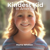 Kindest Kid in the World: Mama Whitlee B0GHCZYW1M Book Cover