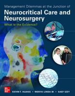 Management Dilemmas at the Junction of Neurocritical Care and Neurosurgery: What Is the Evidence? 1260143414 Book Cover