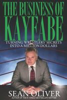 The Business of Kayfabe: Turning Wrestlers' Secrets Into a Million Dollars 1795165804 Book Cover